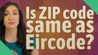 Is ZIP code same as Eircode