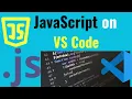 How to Run JavaScript in Visual Studio Code on Windows 11 Windows 10 JavaScript in VSCode 2023