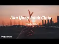 Lirik Aku yang jatuh cinta || Dudy Oris || Official Lirik