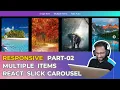 React Slick Carousel Tutorial - Part-02 react-slick slider react slick carousel