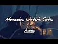 Download Lagu Mencoba Untuk Setia_Adista//lirik