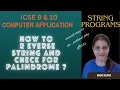 How to reverse string and check whether it is palindrome or not