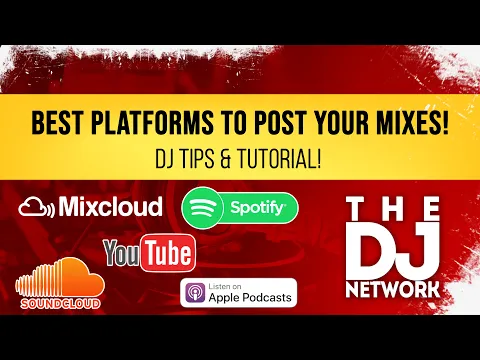 Download MP3 DJ TIPS \u0026 TUTORIAL - BEST Platforms To Post DJ MIXES (SoundCloud, Spotify, Apple, YouTube, Mixcloud)