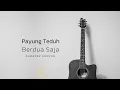 Download Lagu Payung Teduh - Berdua Saja  ( Karaoke )