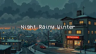 Night Rainy Winter Chillout Lofi Music To Deep To Work Study Healing Soul Lofi Mix 
