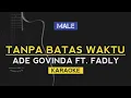 Lagu TANPA BATAS WAKTU - ADE GOVINDA ft. FADLY (KARAOKE)