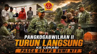 RESPON CEPAT PANGKOGABWILHAN II TURUN LANGSUNG KE LOKASI PASCA GEMPA BUMI NTT