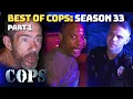 Best Of COPS Season 33 Part 1 | Compilation | COPS TV SHOW