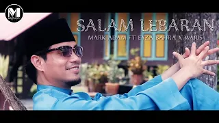 mark adam ft eyza bahra u0026 waris salam lebaran official music video 