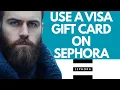 How to use a visa gift card on Sephora-2025 l DoubleZ