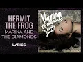 Download Lagu Marina and The Diamonds - Hermit The Frog (LYRICS) \
