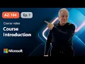 Course Introduction AZ-104 Episode 1