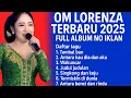 Download Lagu OM LORENZA FULL ALBUM TERBARU 2025