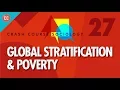 Global Stratification Poverty Crash Course Sociology