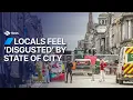 Locals feel disgusted by state of city