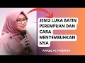 Lagu JENIS LUKA BATIN PEREMPUAN DAN CARA MENYEMBUHKANNYA~USTADZAH ANIQQ AL FAQIROH 