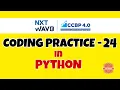 Coding Practice - 24 PYTHON NXTWAVE CCBP Code Solutions By GYM CODER PYTHON CP SERIES