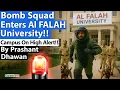 Bomb Squad Enters Al FALAH University!! Campus On High Alert!! By Prashant Dhawan | Career247