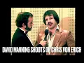 DAVID MANNING SHOOTS ON CHRIS VON ERICH