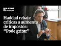 Download Lagu Haddad rebate críticas a aumento de impostos: “Pode gritar”