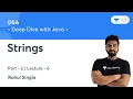 Strings - 2 L 6 DSA Deep Dive with Java Rahul Singla
