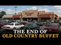 Why Nobody Goes to America s Original Buffet Empire Anymore Old Country Buffet