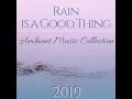 Rain is a Good Thing