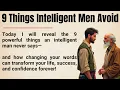 Download Lagu 9 Things an Intelligent Man NEVER Says 🔥 || Speak Like a Smart \u0026 Powerful Man || Learn English ✅