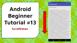 Android Beginner Tutorial - ScrollViews Scrolling Layouts