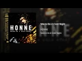 Warm on a Cold Night - HONNE