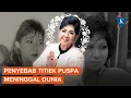 Lagu Penyebab Titiek Puspa Meninggal Dunia