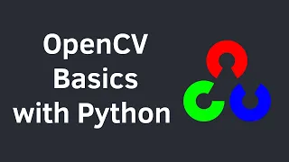 OpenCV Python Tutorial for Beginners Image processing for Computer Vision Deep Learning