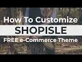 ShopIsle Theme Tutorial How To Customize Each Section