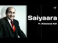 Lagu SAIYAARA | Mohammad Rafi - Kishor Kumar || Haye Main Mar Hi jau || Old Golden Era Viral Song