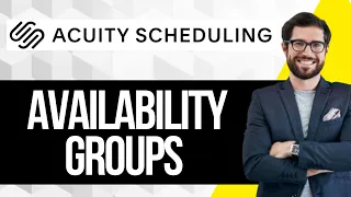 Acuity Scheduling Availability Groups Tutorial