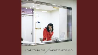 LOVE PSYCHEDELICO「Place Of Love」