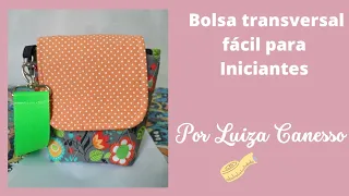Bolsa transversal fácil para iniciantes por Luiza Canesso.