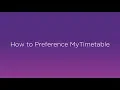 How To Preference MyTimetable