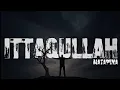 Download Lagu Ittaqullah - Matapena