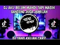 Download Lagu DJ AKU BELUM MANDI TAPI MASIH GANTENG JUGA JAMILAH SLOW DJ DIDUNIA X EMANG ENAK