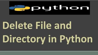 Delete File and Directory in Python File handling in Python