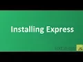 Part 2 - Installing Express