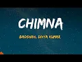 Chimna || Badshah, Divya Kumar & Nagesh Morwekar || Lyrics 