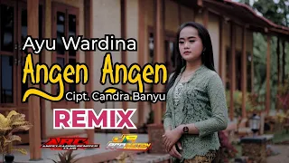 Download Angen Angen - Ayu Wardina (Remix by JR Production) MP3