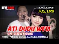 Download Lagu #ATI DUDU WESI#KARAOKE#VERSI NEW VIANA#FENDICK ADELLA feat TASYA ROSMALA#ADELLA