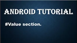 Values in android studio string xml color xml style xml