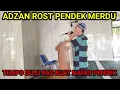 Download Lagu ADZAN ROST PENDEK MERDU TEMPO DULU PALING MUDAH COCOK BUAT NAFAS PENDEK PEMULA