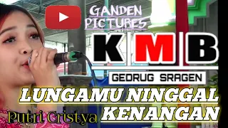 Download LUNGAMU NINGGAL KENANGAN - PUTRI KRISTYA - KMB GEDRUK TERBARU MP3
