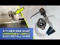 How to Install Kitchen Sink Soap Dispenser with Extension Tube Kit