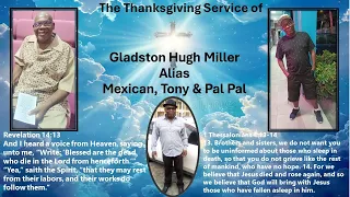 The thanksgiving service of the late Gladston Mexican Tony Pal Pal Miller Gone home to Glory